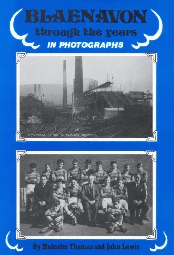 Blaenavon through the Years in Photographs Volume 2