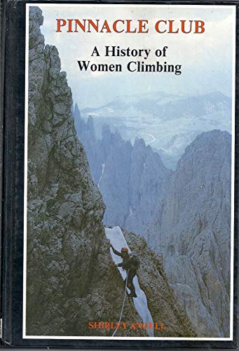 Pinnacle Club. A History of Women Climbing