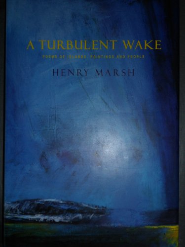 A Turbulent Wake: Poems Of Islands, Paintings And People (SCARCE HARDBACK FIRST EDITION, FIRST PR...