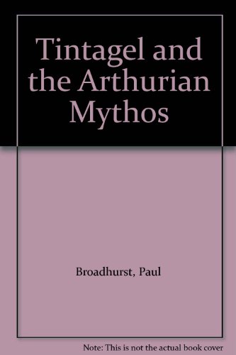 Tintagel and the Arthrian Mythos