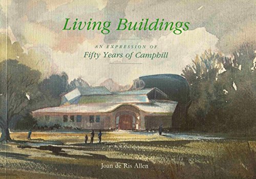 Living Buildings: An Expression Of Fifty Years Of Camphill (FIRST EDITION, FIRST PRINTING)