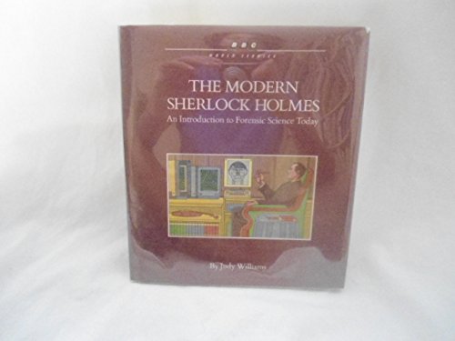 The Modern Sherlock Holmes: An Introduction to Forensic Science Today (Popular Science Titles)