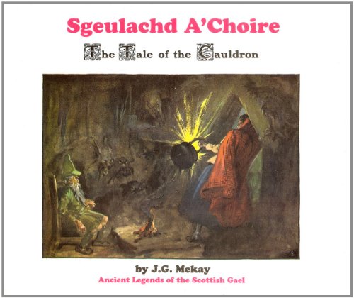 Sgeulachd a Choire/The Tale of the Cauldron