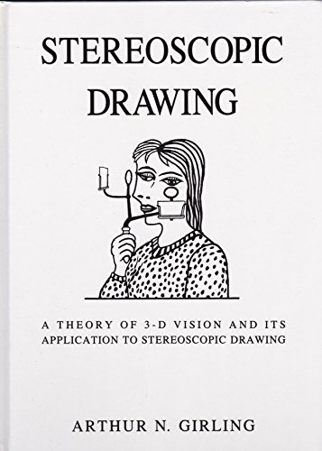 Stereoscopic Drawing: A Theory of 3-D Vision and Its Application to Stereoscopic Drawing