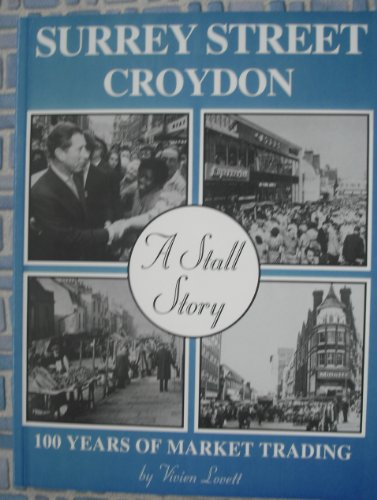 Surrey Street, Croydon - A Stall Story: 100 Years Of Market Trading (SCARCE PAPERBACK FIRST EDITI...