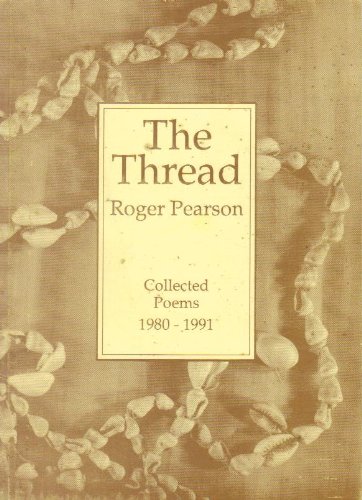 The Thread: Collected Poems 1980-1991