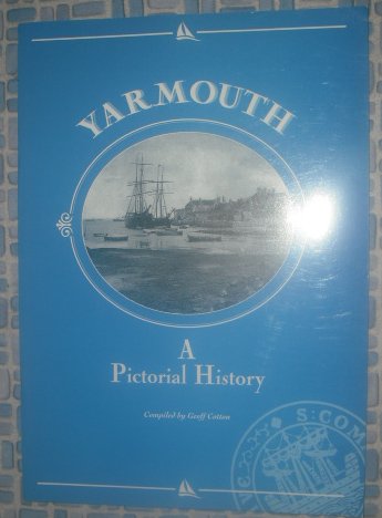 Yarmouth: A Pictorial History (SCARCE FIRST EDITION, FIRST PRINTING SIGNED BY AUTHOR, GEOFF COTTON)