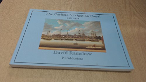 The Carlisle Navigation Canal, 1821-53