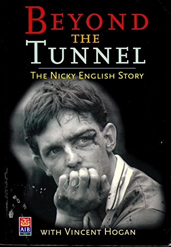 Beyond the Tunnel - The Nicky English story
