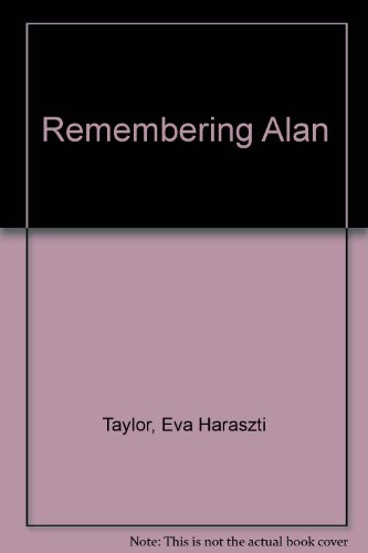 Remembering Alan: A Love Story [A. J. P. / Alan Taylor]