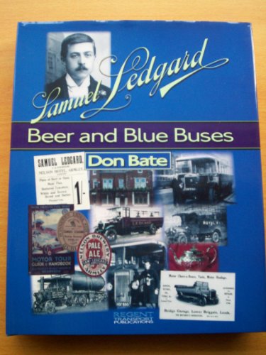 Samuel Ledgard : Beer and Blue Buses. ( SIGNED )