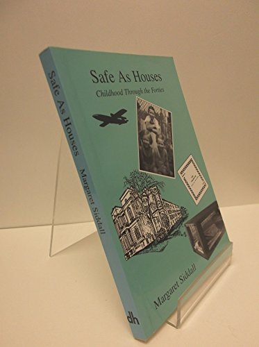 Safe As Houses : Childhood Through the Forties