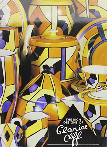 The Rich Designs of Clarice Cliff