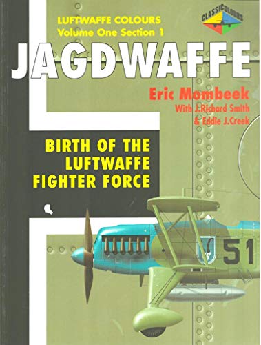 Jagdwaffe Vol.1, Section 1: Birth of the Luftwaffe Fighter Force (Luftwaffe Colours)