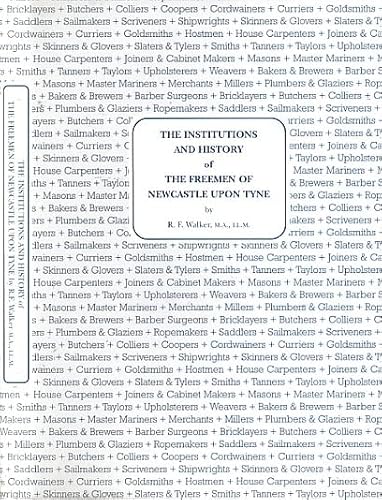Institutions and History of the Freemen of Newcastle upon Tyne