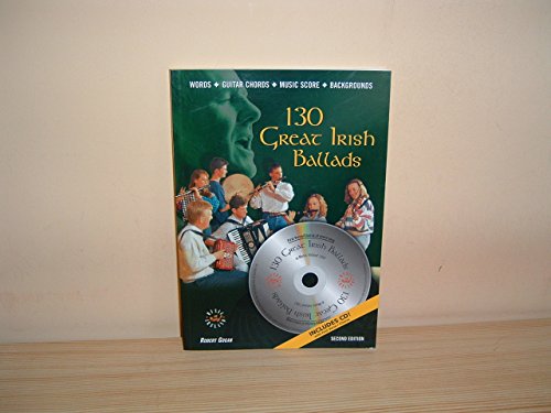 130 Great Irish Ballads: Words, Guitar Chords, Music Score, Backgrounds (Book and CD Set).