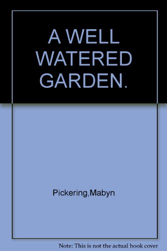 A Well Watered Garden