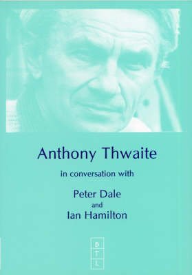 Anthony Thwaite in Conversation with Peter Dale and Ian Hamilton (Between the Lines) ( SIGNED COPY )