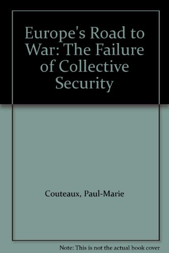 Europe's Road to War: The Failure of Collective Security