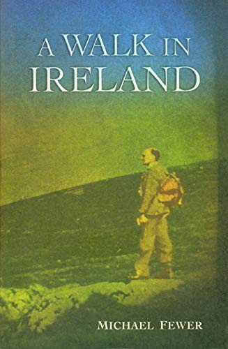 A Walk in Ireland: An Anthology of Walking Literature (Atrium Press)