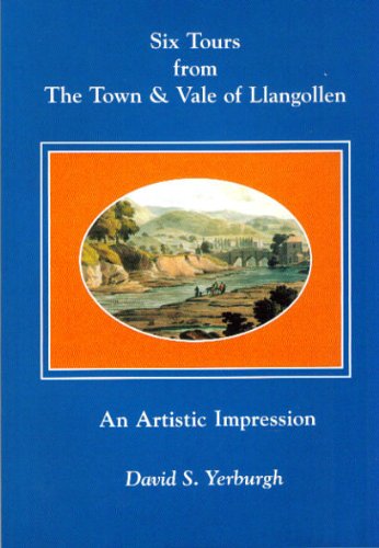 Six Tours from the Town and Vale of Llangollen