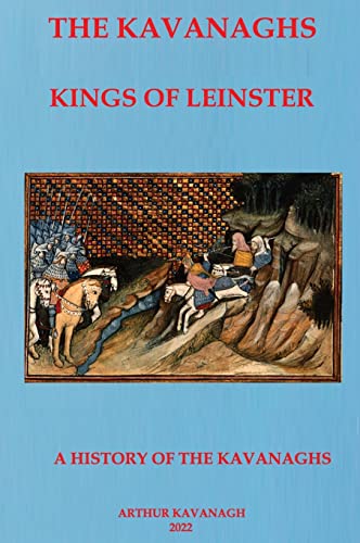 The Kavanaghs Kings of Leinster (Hardback or Cased Book)