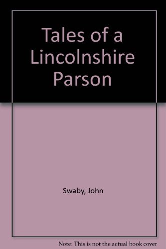 Tales of a Lincolnshire Parson : Stories, Memories, History, Verse