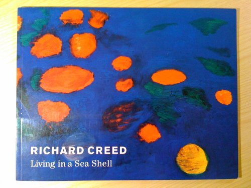 Richard Creed : Living in a Sea Shell