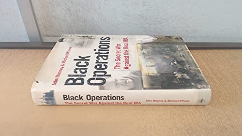 Black Operations: The Secret War Against the Real IRA