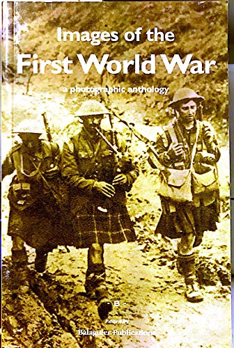 Images of the First World War : A Photographic Anthology