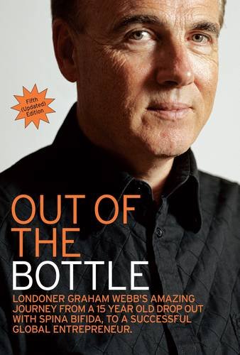 Out Of The Bottle (FINE COPY OF SCARCE 2008 UPDATED EDITION SIGNED BY THE AUTHOR, GRAHAM WEBB)