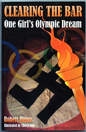 Clearing The Bar: One Girl's Olympic Dream (FINE COPY OF SCARCE FIRST EDITION, FIRST PRINTING SIG...