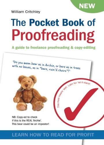 The Pocket Book of Proofreading: A Guide to Freelance Proofreading and Copy-editing
The Pocket Book of Proofreading: A Guide to Freelance Proofreading and Copy-editing