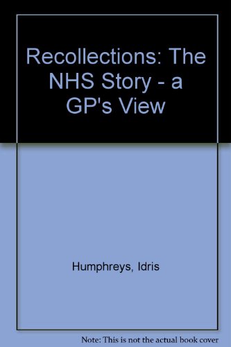 Recollections: The NHS Story - a GP's View