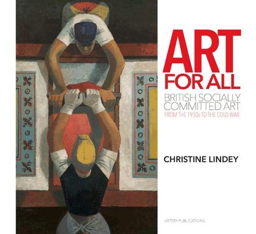 Art for All: British socially committed art from World War Two to the Cold War
Art for All: British socially committed art from World War Two to the Cold War
