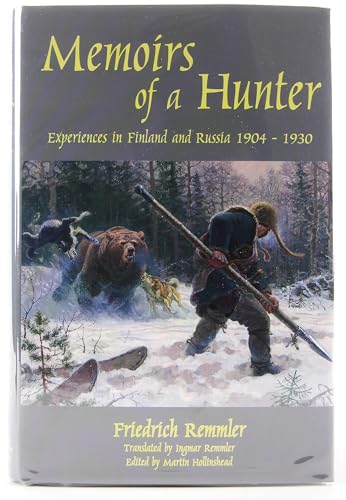 Memoirs of a Hunter: Experiences in Finland and Russia 1904-1930