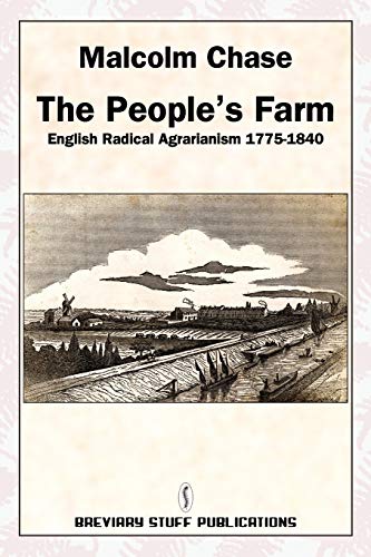 People's Farm : English Radical Agrarianism 1775-1840