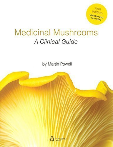 Medicinal Mushrooms: A Clinical Guide by Martin Powell (2014-08-02)
Medicinal Mushrooms: A Clinical Guide by Martin Powell (2014-08-02)