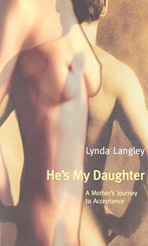 He's My Daughter : A Mother's Journey to Acceptance