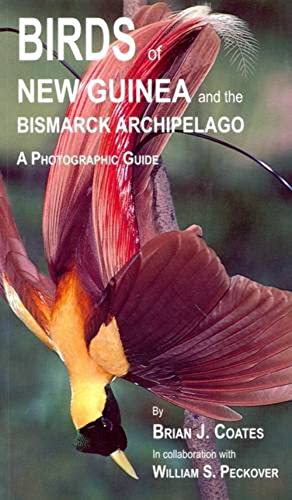 Birds of New Guinea and the Bismarck Archipelago : A Photographic Guide