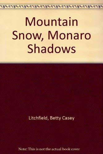Mountain Snow Monaro Shadows : Poems and Drawings of Australia's Snowy Mountains, Monaro, and Beyond