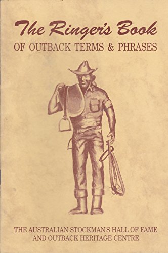 The Ringer's Book of Outback Terms and Phrases.