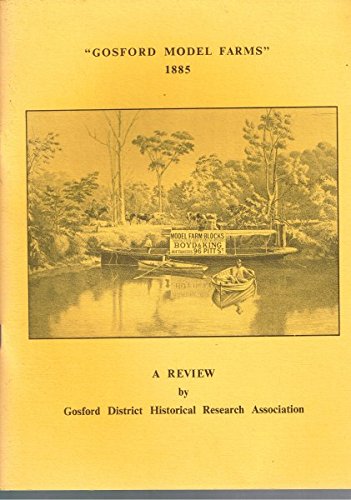 Gosford Model Farms 1885. A Review.