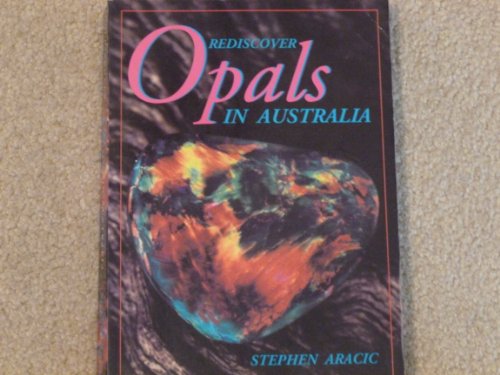 Rediscover Opals in Australia.