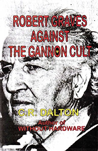 Robert Graves Against the Gannon Cult