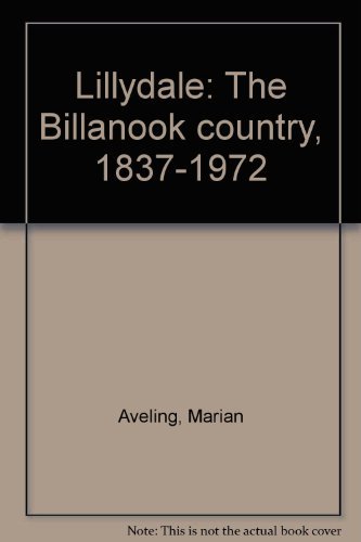 Lillydale. The Billanook Country 1837 -1972