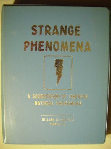 Strange Phenomena; a sourcebook of unusual natural phenomena, Volume G-1
