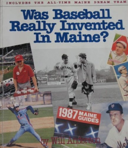 WAS BASEBALL REALLY INVENTED IN MAINE?