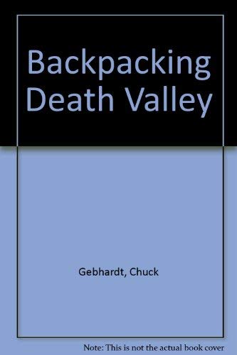 Backpacking Death Valley - a hiker's guide