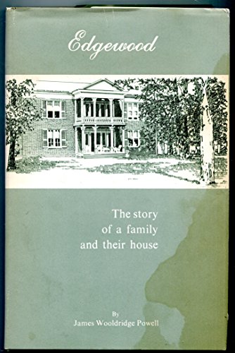 Edgewood, the story of a family and their house
